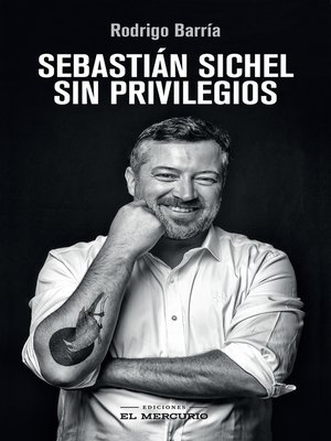 cover image of Sebastián Sichel. Sin privilegios